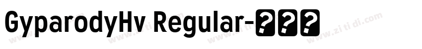 GyparodyHv Regular字体转换